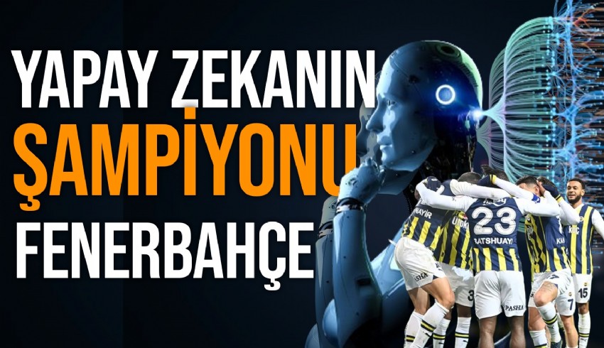 Yapay zekâya göre şampiyon Fenerbahçe