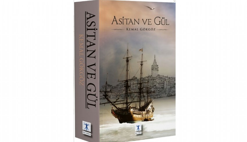 Yazar Kemal Gökgöz'ün Asitan Ve Gül romanı tarihi bir yolculuk vadediyor