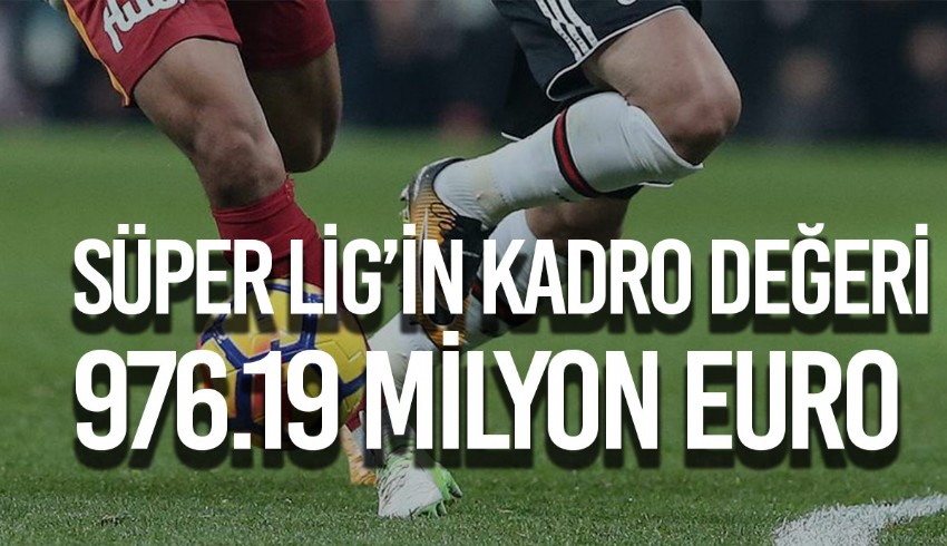 Yıldız transferler arka arkaya patladı, Süper Lig'in kadro değeri 1 milyar euroya dayandı