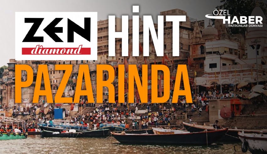 Zen Pırlanta, Hindistan pazarına girmeye hazırlanıyor...